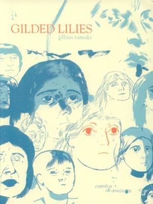 Gilded Lilies Paperback October 1, 2006 by Jillian Tamaki