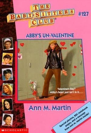 Abby's Un-Valentine (The Baby-Sitters Club #127)