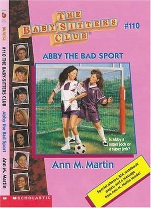 Abby the Bad Sport (The Baby-Sitters Club #110)