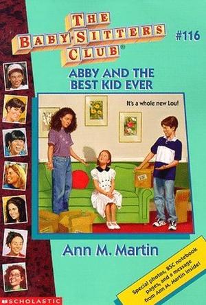 Abby and the Best Kid Ever (The Baby-Sitters Club #116)