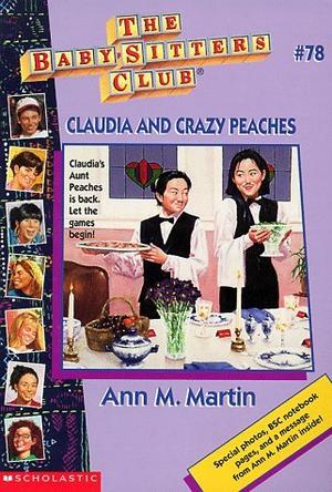 Claudia and Crazy Peaches (The Baby-Sitters Club #78)