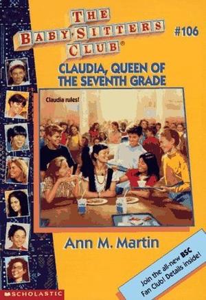 Claudia, Queen of the Seventh Grade (The Baby-Sitters Club #106)