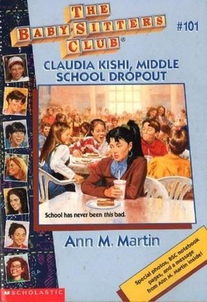 Claudia Kishi, Middle School Dropout (The Baby-Sitters Club #101)
