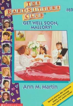 Get Well Soon, Mallory! (The Baby-Sitters Club #69)
