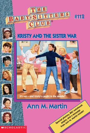 Kristy and the Sister War (The Baby-Sitters Club #112)