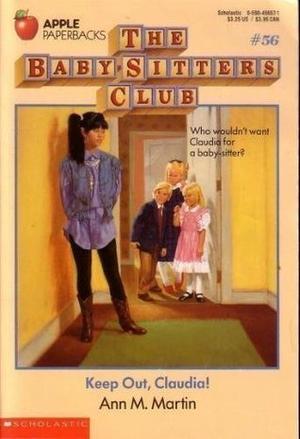 Keep Out, Claudia! (The Baby-Sitters Club #56)