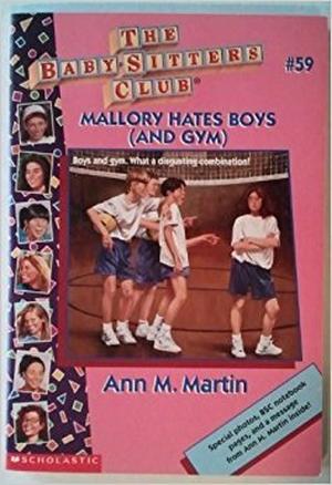 Mallory Hates Boys (and Gym) (The Baby-Sitters Club #59)
