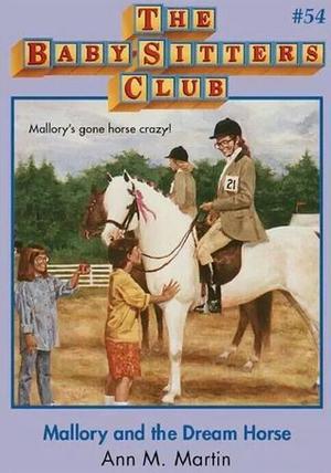 Mallory and the Dream Horse (The Baby-Sitters Club #54)