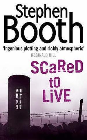 Scared to Live by Stephen Booth