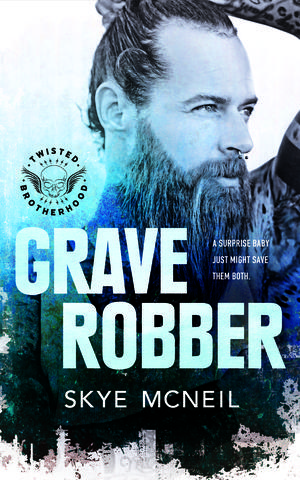 Grave Robber by Skye McNeil