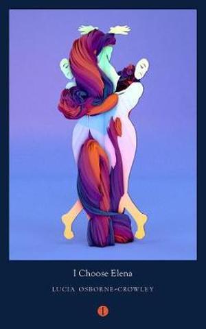 I Choose Elena by Lucia Osborne-Crowley