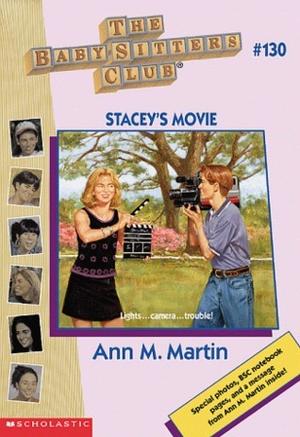 Stacey's Movie (The Baby-Sitters Club #130)