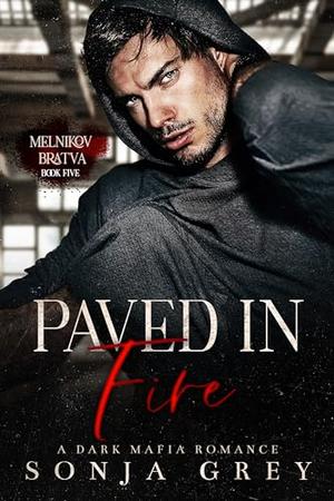 Paved in Fire by Sonja Grey
