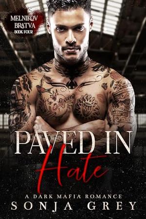 Paved in Hate (Melnikov Bratva #4)