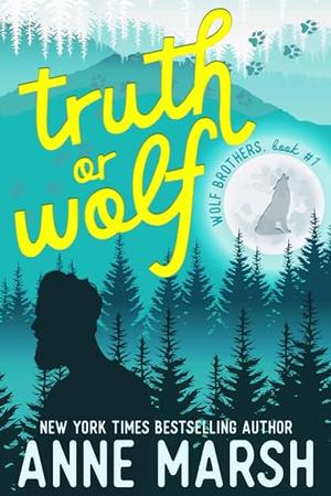 Truth or Wolf by Anne Marsh