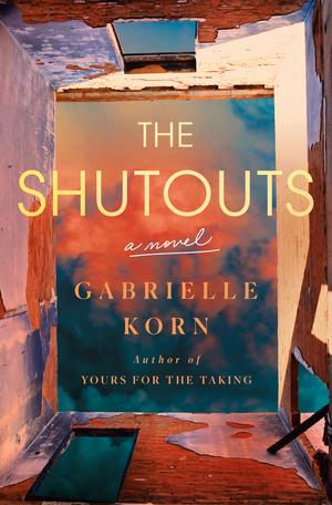 The Shutouts: A Novel by Gabrielle Korn