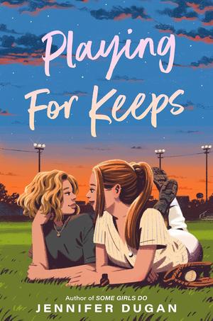 Playing for Keeps by Jennifer Dugan