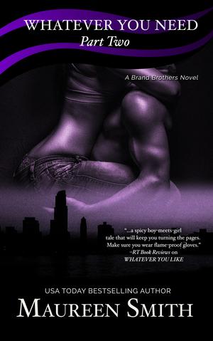 Whatever You Need: Part Two by Maureen Smith