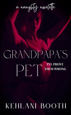 GrandPapa’s Pet (The Naughty Novelettes #1)