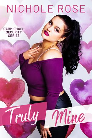 Truly Mine (Carmichael Security #1)