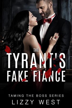 The Tyrant's Fake Fiance (Taming the Boss #2)