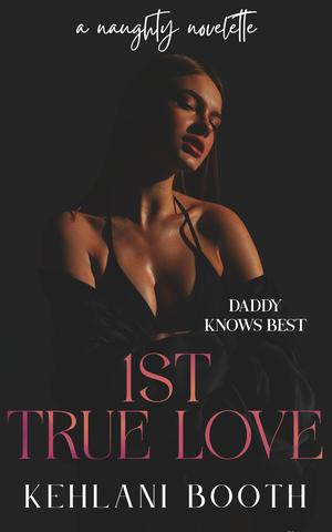 1st True Love (The Naughty Novelettes #1)