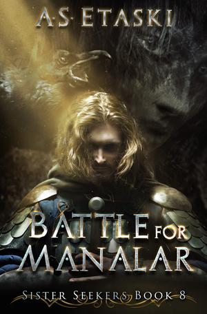 Battle for Manalar: A Dark Elf Epic Fantasy by A.S. Etaski
