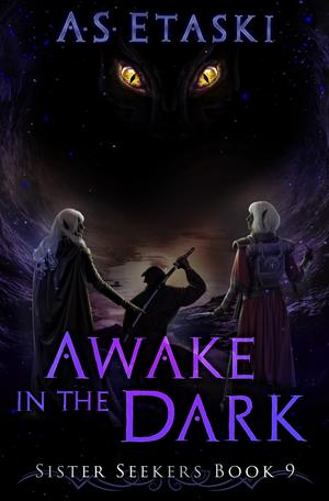 Awake in the Dark: A Dark Elf Epic Fantasy by A.S. Etaski