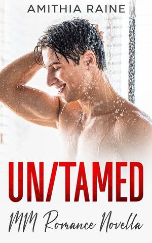 Un/Tamed by Amithia Raine