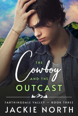 The Cowboy and the Outcast (Farthingdale Valley #3)