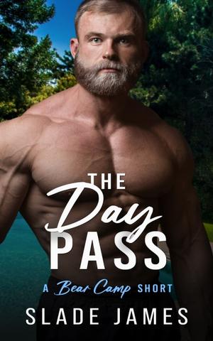 The Day Pass (Bear Camp #2.5)