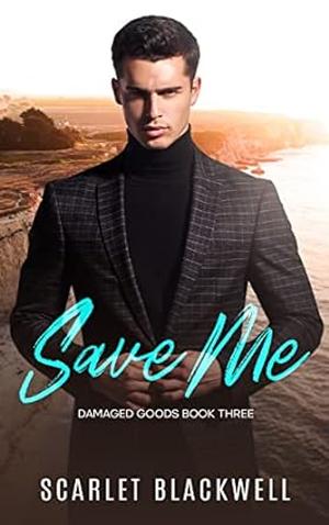 Save Me by Scarlet Blackwell