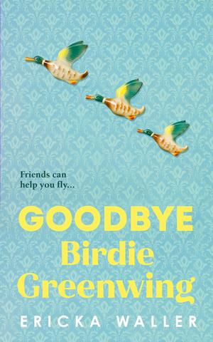 Goodbye Birdie Greenwing by Ericka Waller