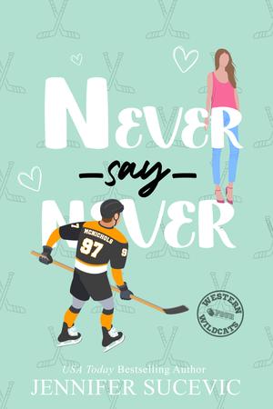 Never Say Never by Jennifer Sucevic