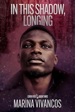 In This Shadow, Longing (Coven Ties #3)