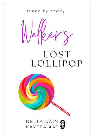Walker's Lost Lollipop (Found by Daddy #8)