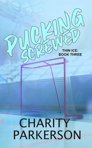 Pucking Screwed (Thin Ice #3)