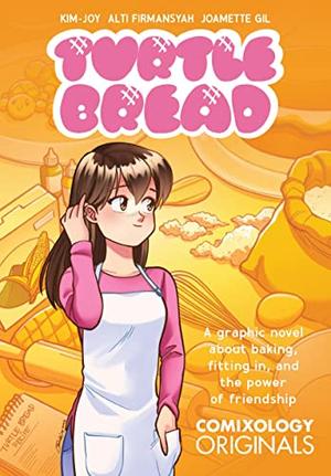 Turtle Bread: A Graphic Novel About Baking, Fitting In, and the Power of Friendship by Kim-Joy, Joamette Gil