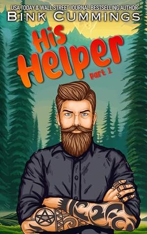 His Helper - Part 1 : A Man, A Mountain, A Meeting by Bink Cummings