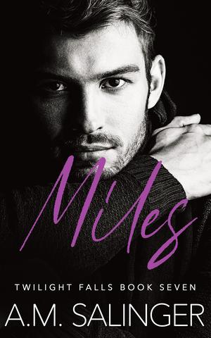Miles (Twilight Falls #7)