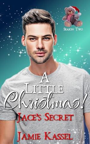 Jace's Secret: A Little Christmas by Jamie Kassel