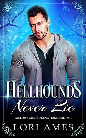 Hellhounds Never Lie (Willow Lake Supernaturals #1)