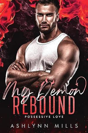 My Demon Rebound (Possessive Love #1)