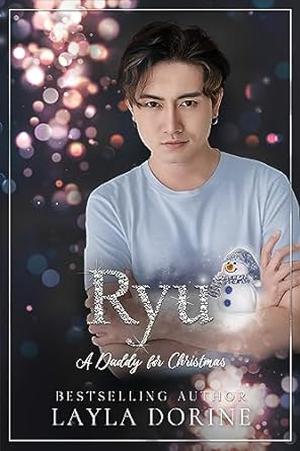 A Daddy for Christmas: Ryu by Layla Dorine