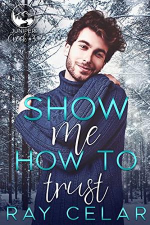 Show Me How to Trust by Ray Celar