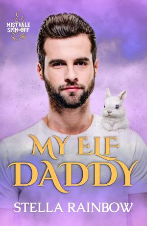 My Elf Daddy by Stella Rainbow