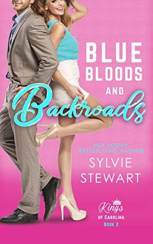 Blue Bloods and Backroads (Kings of Carolina #2)