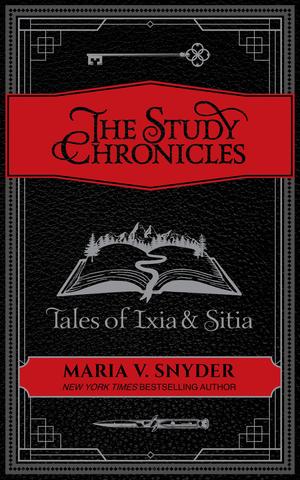 The Study Chronicles: Tales of Ixia & Sitia (Poison Study #1.5, 3.5, 3.6)