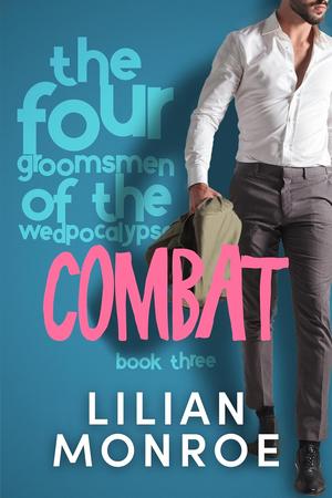 Combat (The Four Groomsmen of the Wedpocalypse #3)