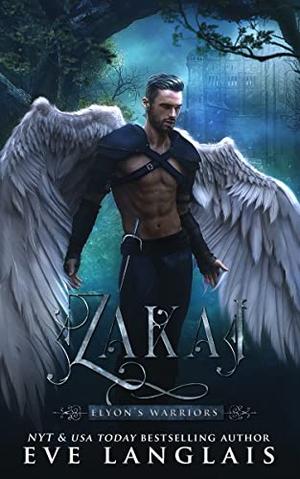 Zakai (Elyon's Warriors #2)